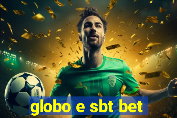 globo e sbt bet